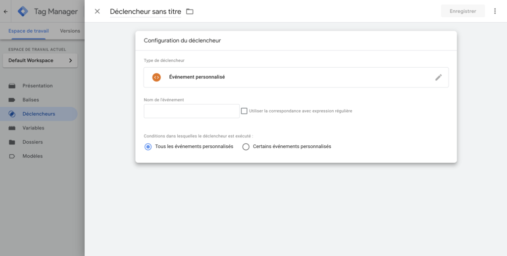 Comment créer un déclencheur de type événement personnalisé sur Google Tag Manager ?