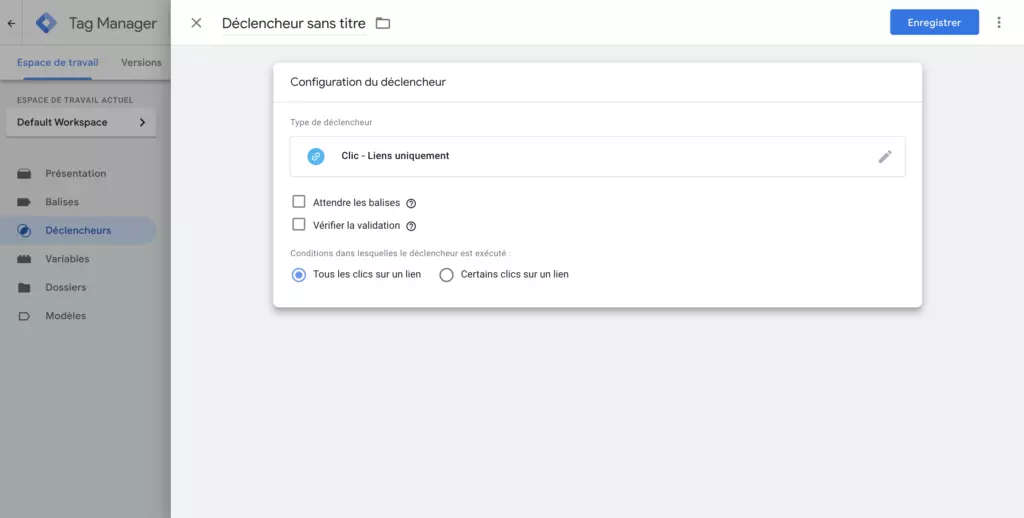 Comment créer un déclencheur de type clic lien sur Google Tag Manager ?