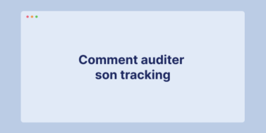 Audit tracking : formation et méthode complète 2026
