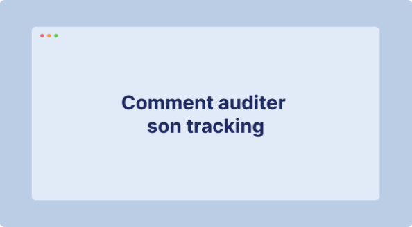 Audit tracking : formation et méthode complète 2026